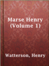Cover image for Marse Henry (Volume 1)